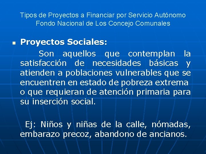 Tipos de Proyectos a Financiar por Servicio Autónomo Fondo Nacional de Los Concejo Comunales