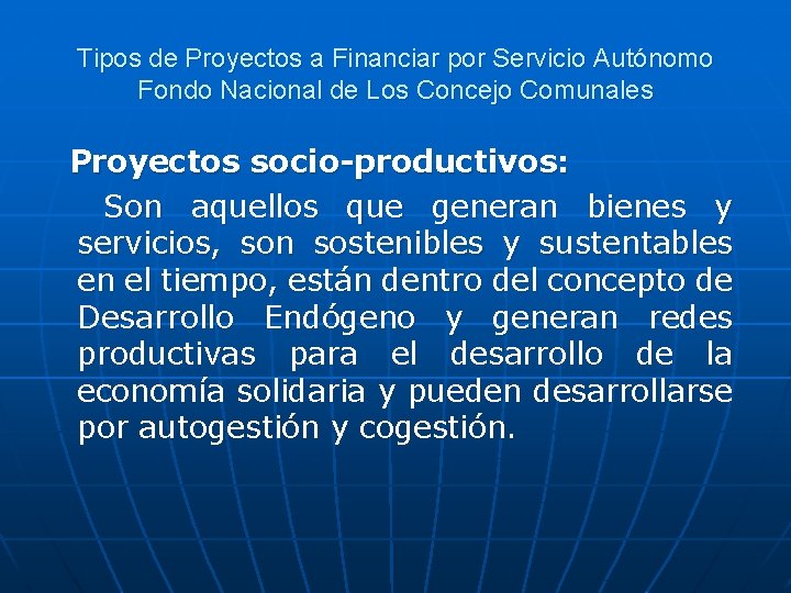 Tipos de Proyectos a Financiar por Servicio Autónomo Fondo Nacional de Los Concejo Comunales