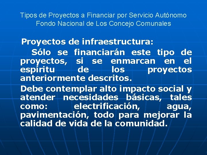 Tipos de Proyectos a Financiar por Servicio Autónomo Fondo Nacional de Los Concejo Comunales