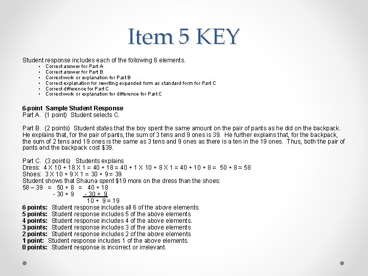 Item 5 KEY Student response includes each of the following 6 elements. • •