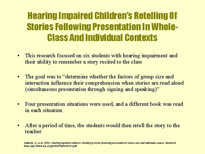 Hearing Impaired Children’s Retelling Of Stories Following Presentation In Whole. Class And Individual Contexts
