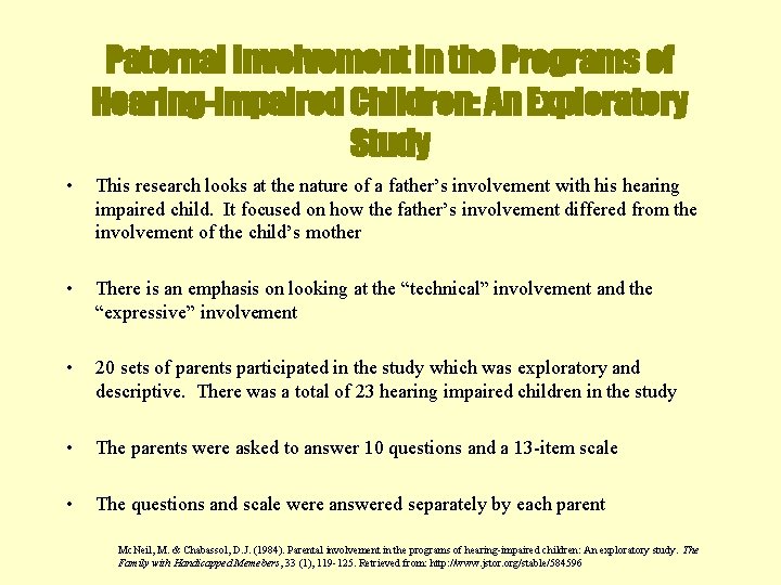 Paternal Involvement in the Programs of Hearing-impaired Children: An Exploratory Study • This research