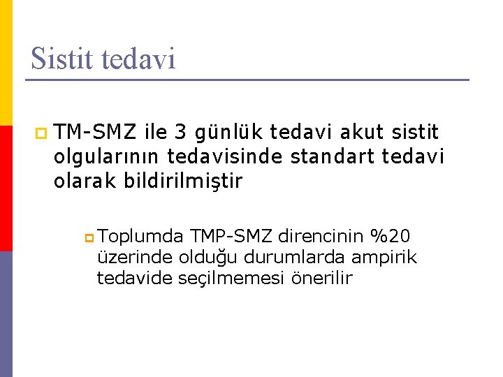 Sistit tedavi p TM-SMZ ile 3 günlük tedavi akut sistit olgularının tedavisinde standart tedavi