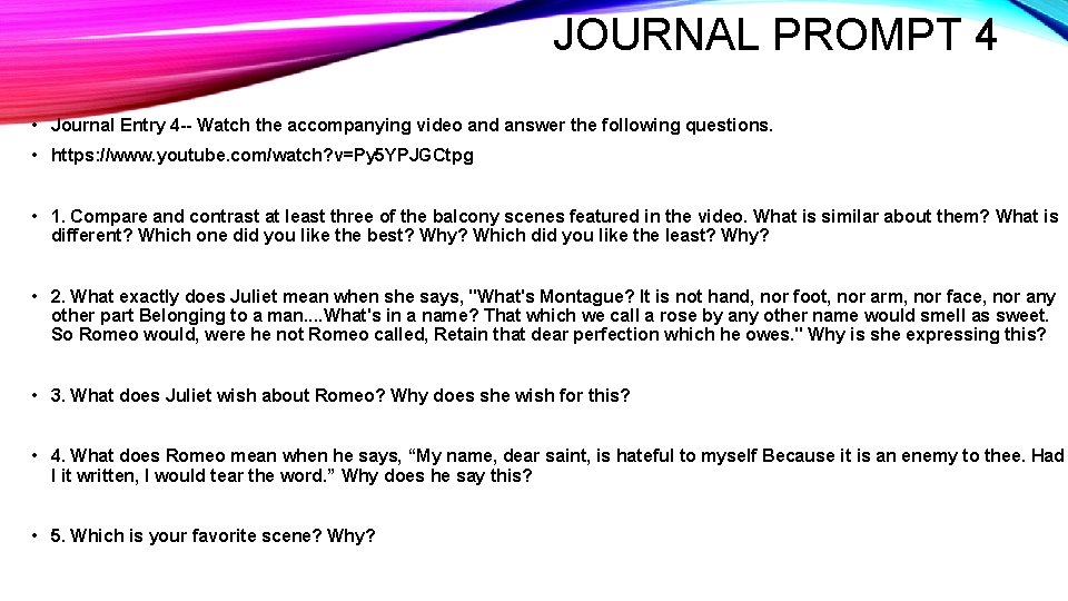 JOURNAL PROMPT 4 • Journal Entry 4 -- Watch the accompanying video and answer