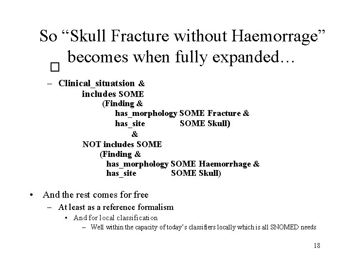 So “Skull Fracture without Haemorrage” becomes when fully expanded… � – Clinical_situatsion & includes