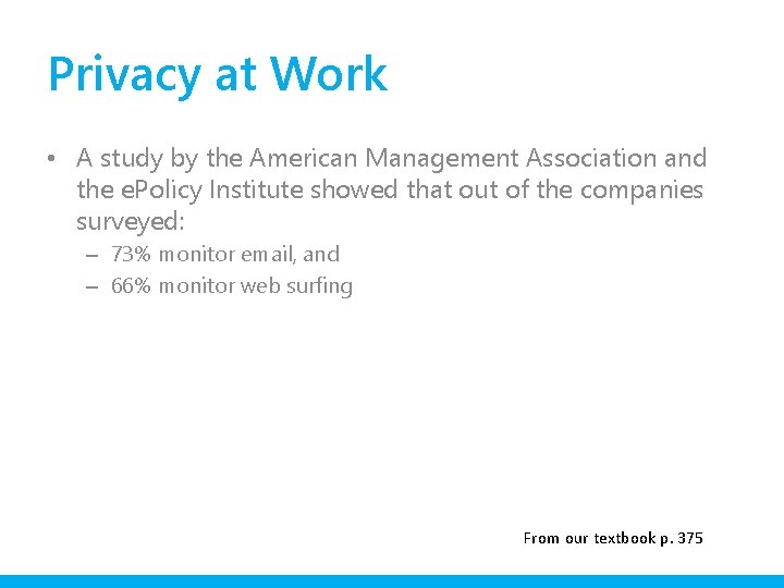 Privacy at Work • A study by the American Management Association and the e.