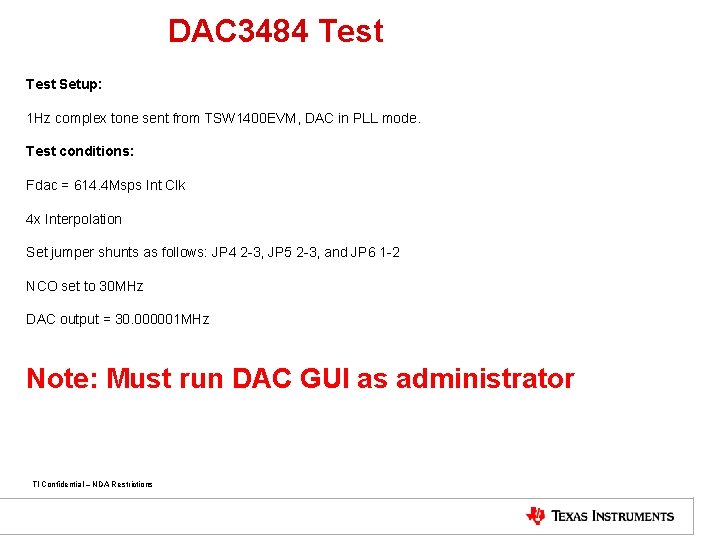 DAC 3484 Test Setup: 1 Hz complex tone sent from TSW 1400 EVM, DAC