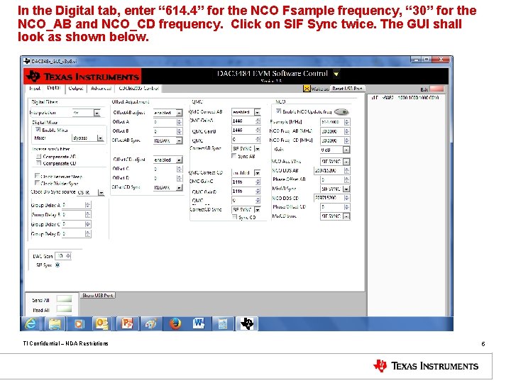 In the Digital tab, enter “ 614. 4” for the NCO Fsample frequency, “