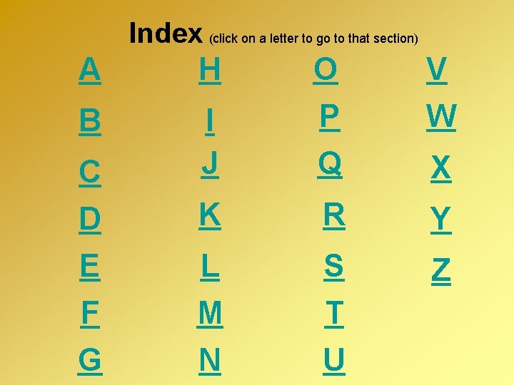 Index (click on a letter to go to that section) A H O V