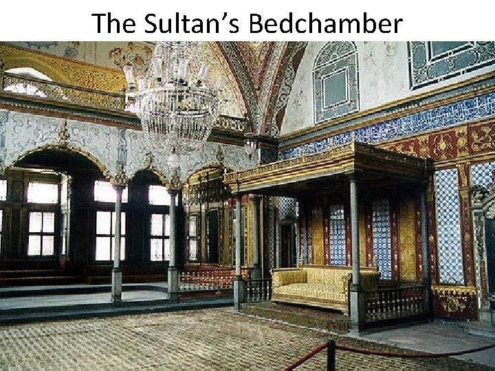 The Sultan’s Bedchamber 