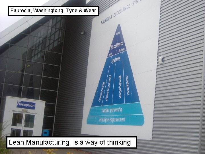 Faurecia, Washingtong, Tyne & Wear CH/15 © Manufacturing Dr. Christian Hicksis a way of