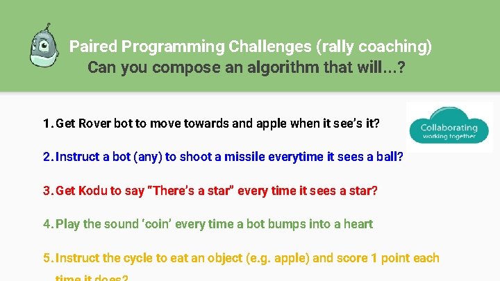 Paired Programming Challenges (rally coaching) Can you compose an algorithm that will. . .