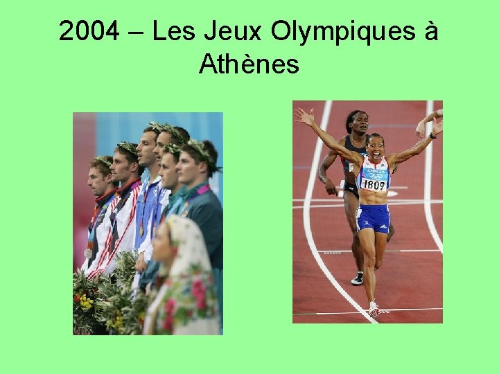 2004 – Les Jeux Olympiques à Athènes 