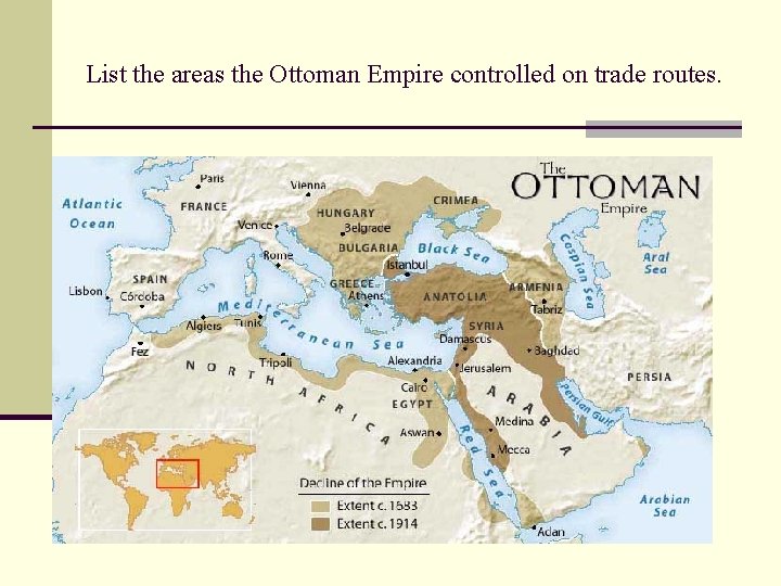 List the areas the Ottoman Empire controlled on trade routes. 