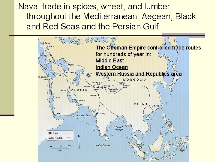 Naval trade in spices, wheat, and lumber throughout the Mediterranean, Aegean, Black and Red