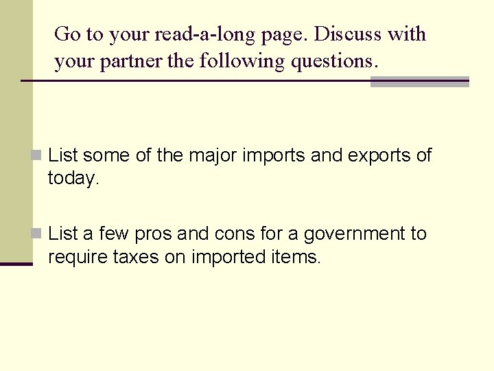 Go to your read-a-long page. Discuss with your partner the following questions. n List