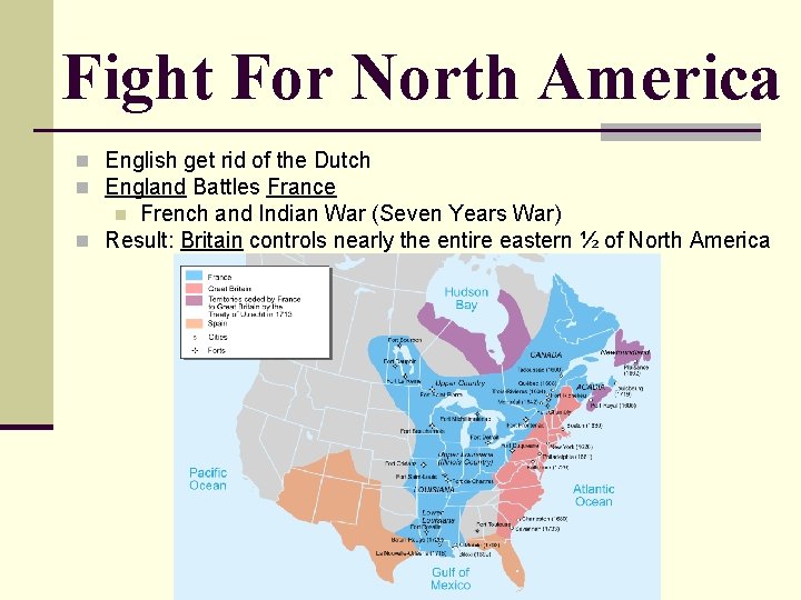 Fight For North America n English get rid of the Dutch n England Battles