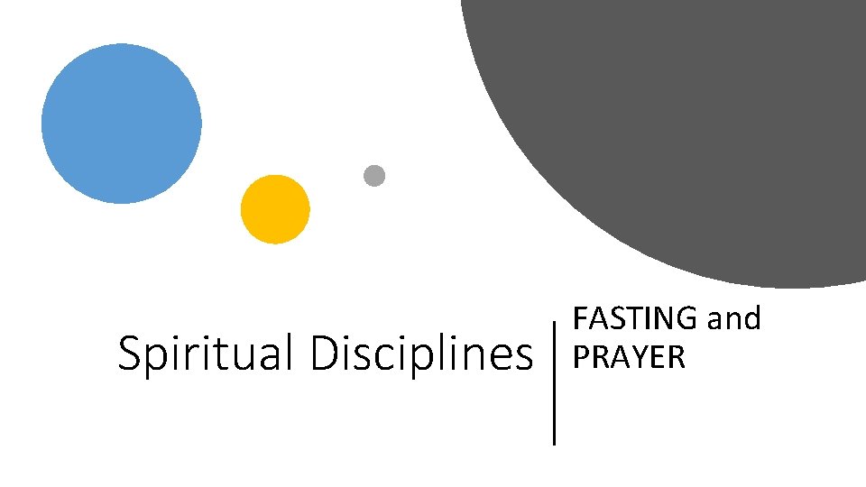 Spiritual Disciplines FASTING and PRAYER 