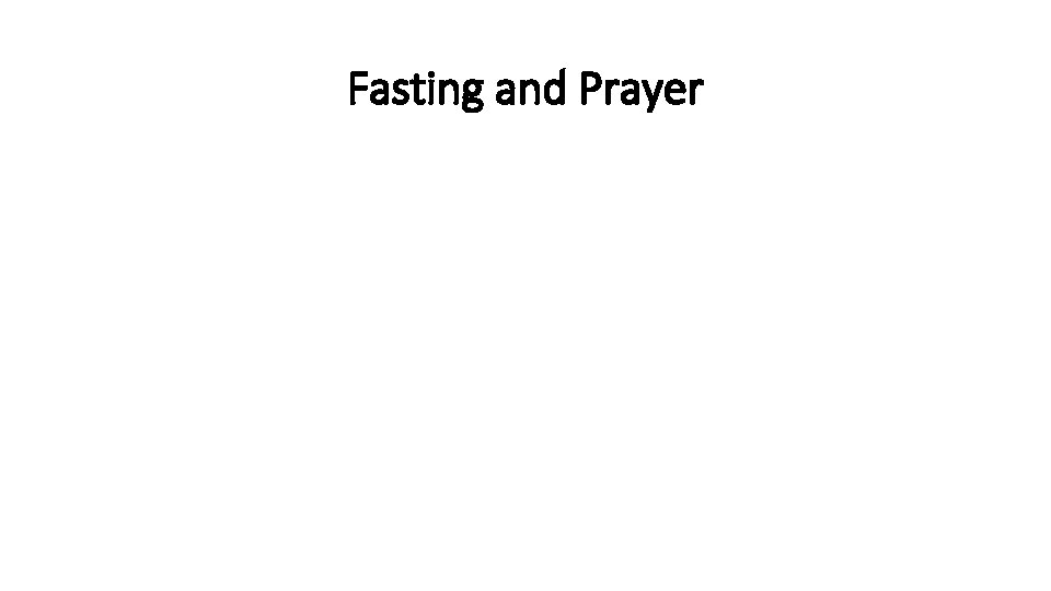 Fasting and Prayer 