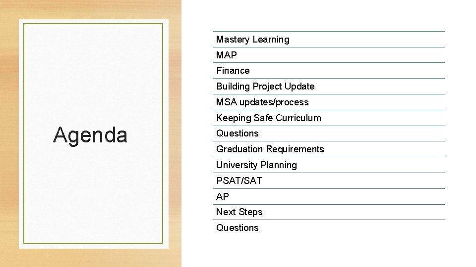 Mastery Learning MAP Finance Building Project Update MSA updates/process Agenda Keeping Safe Curriculum Questions