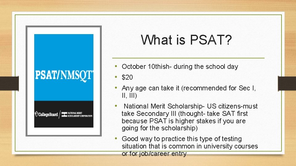 What is PSAT? • October 10 thish- during the school day • $20 •