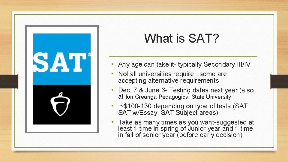 What is SAT? • Any age can take it- typically Secondary III/IV • Not