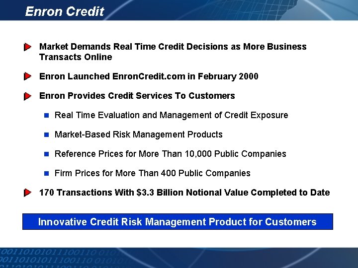 Enron Credit Market Demands Real Time Credit Decisions as More Business Transacts Online Enron