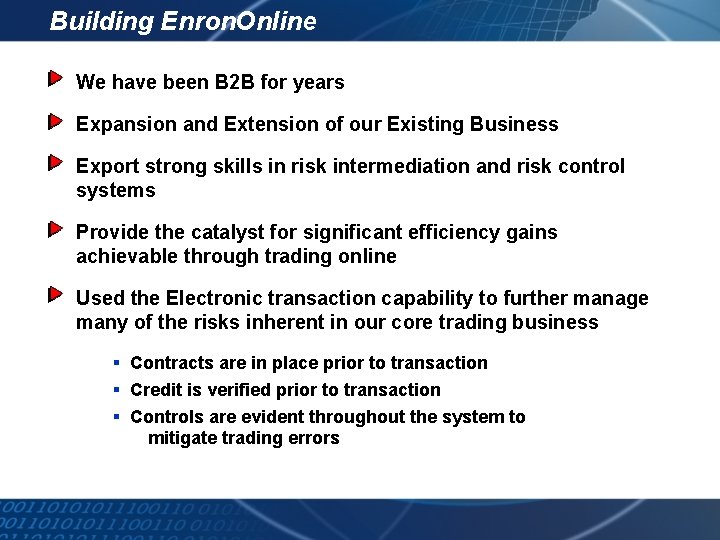 Building Enron. Online We have been B 2 B for years Expansion and Extension