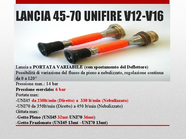 LANCIA 45 -70 UNIFIRE V 12 -V 16 Lancia a PORTATA VARIABILE (con spostamento