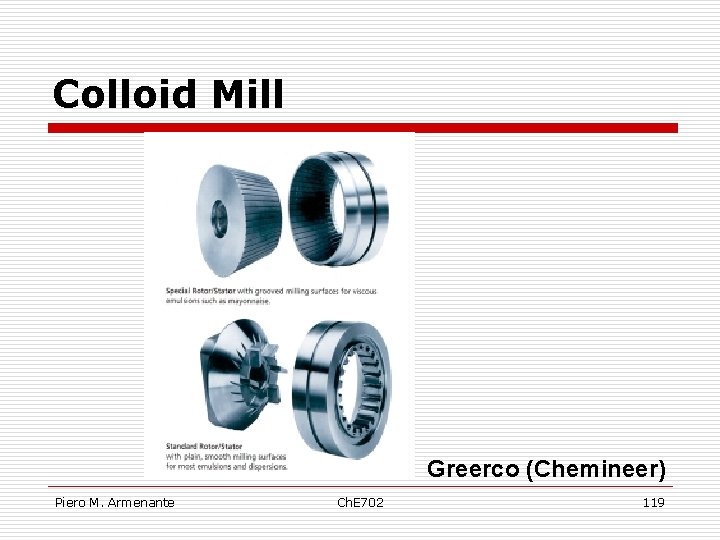 Colloid Mill Greerco (Chemineer) Piero M. Armenante Ch. E 702 119 