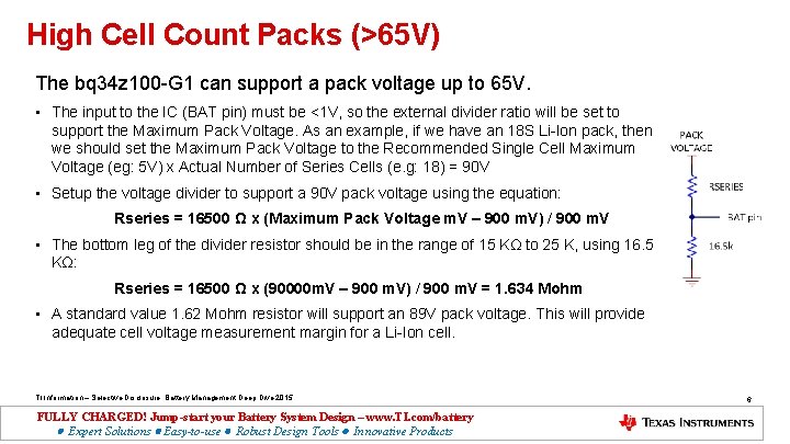 High Cell Count Packs (>65 V) The bq 34 z 100 -G 1 can