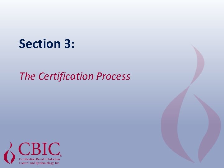 Section 3: The Certification Process 