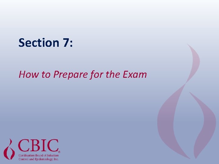 Section 7: How to Prepare for the Exam 