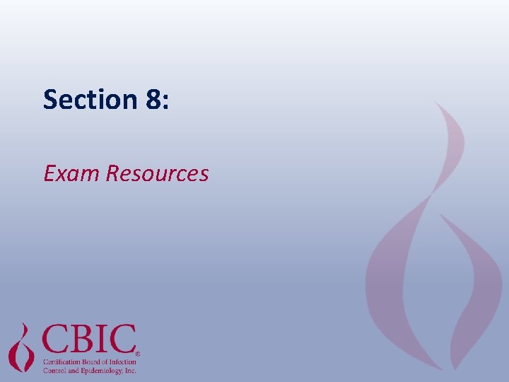 Section 8: Exam Resources 