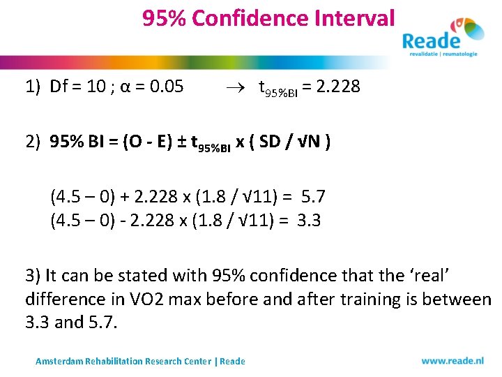 95% Confidence Interval 1) Df = 10 ; α = 0. 05 t 95%BI 95% Confidence Interval 1) Df = 10 ; α = 0. 05 t 95%BI