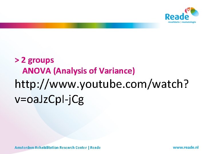 > 2 groups ANOVA (Analysis of Variance) http: //www. youtube. com/watch? v=oa. Jz. Cp. > 2 groups ANOVA (Analysis of Variance) http: //www. youtube. com/watch? v=oa. Jz. Cp.