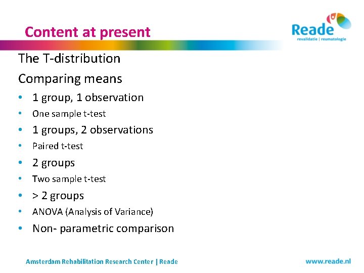 Content at present The T-distribution Comparing means • 1 group, 1 observation • One Content at present The T-distribution Comparing means • 1 group, 1 observation • One