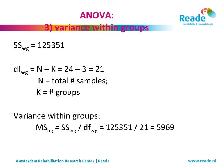 ANOVA: 3) variance within groups SSwg = 125351 dfwg = N – K = ANOVA: 3) variance within groups SSwg = 125351 dfwg = N – K =