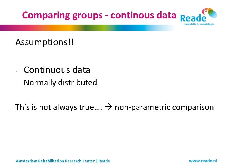 Comparing groups - continous data Assumptions!! - Continuous data - Normally distributed This is Comparing groups - continous data Assumptions!! - Continuous data - Normally distributed This is