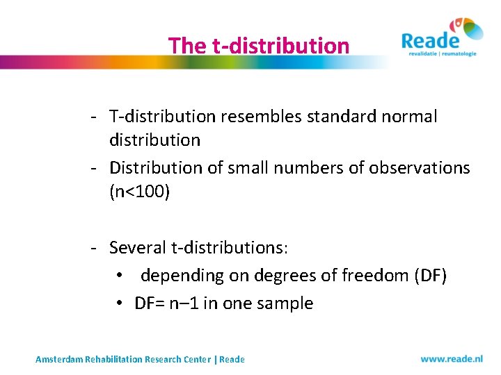 The t-distribution - T-distribution resembles standard normal distribution - Distribution of small numbers of The t-distribution - T-distribution resembles standard normal distribution - Distribution of small numbers of