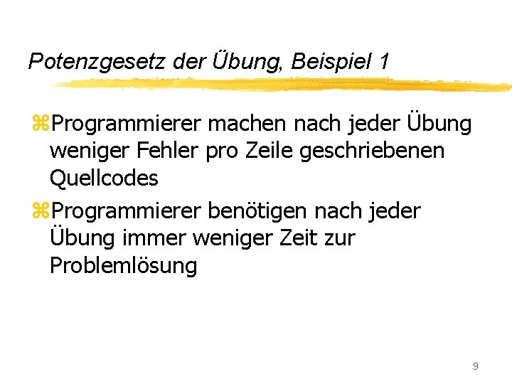 Potenzgesetz der Übung, Beispiel 1 z. Programmierer machen nach jeder Übung weniger Fehler pro