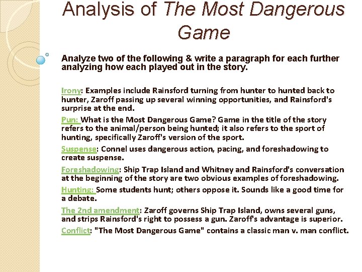 Analysis of The Most Dangerous Game Analyze two of the following & write a