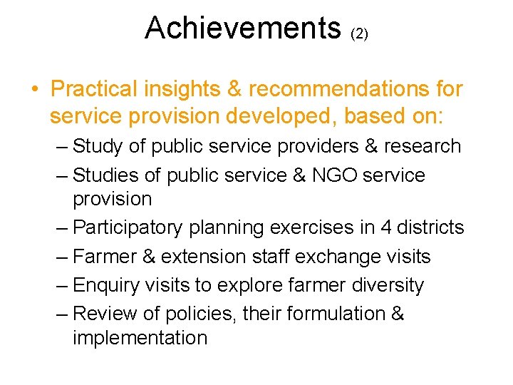 Achievements (2) • Practical insights & recommendations for service provision developed, based on: – Achievements (2) • Practical insights & recommendations for service provision developed, based on: –