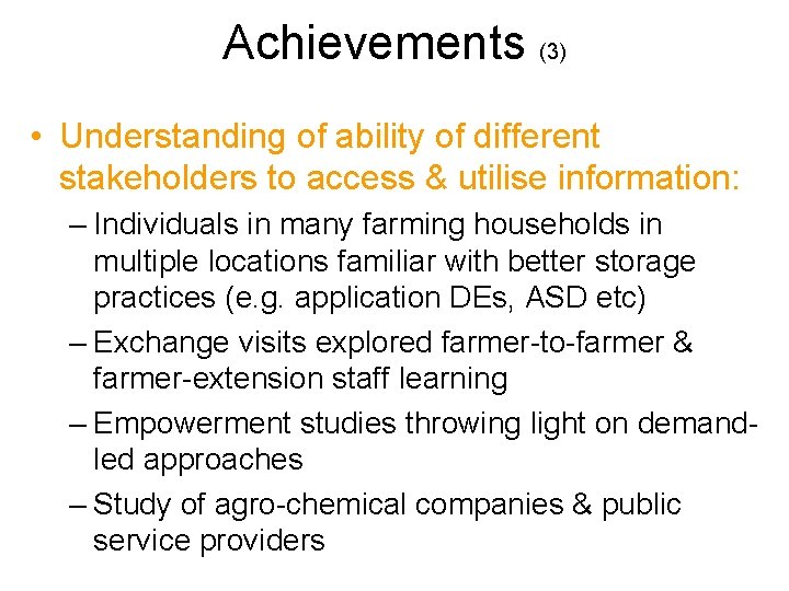 Achievements (3) • Understanding of ability of different stakeholders to access & utilise information: Achievements (3) • Understanding of ability of different stakeholders to access & utilise information: