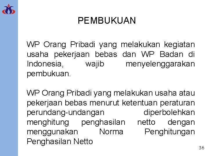 PEMBUKUAN WP Orang Pribadi yang melakukan kegiatan usaha pekerjaan bebas dan WP Badan di