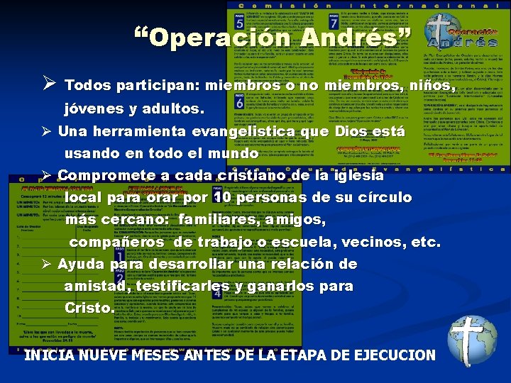 “Operación Andrés” Ø Todos participan: miembros o no miembros, niños, jóvenes y adultos. Ø