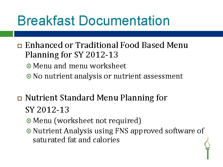 Breakfast Documentation Enhanced or Traditional Food Based Menu Planning for SY 2012 -13 Menu