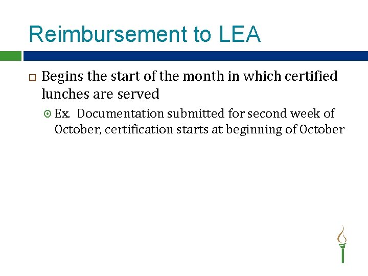 Reimbursement to LEA Begins the start of the month in which certified lunches are