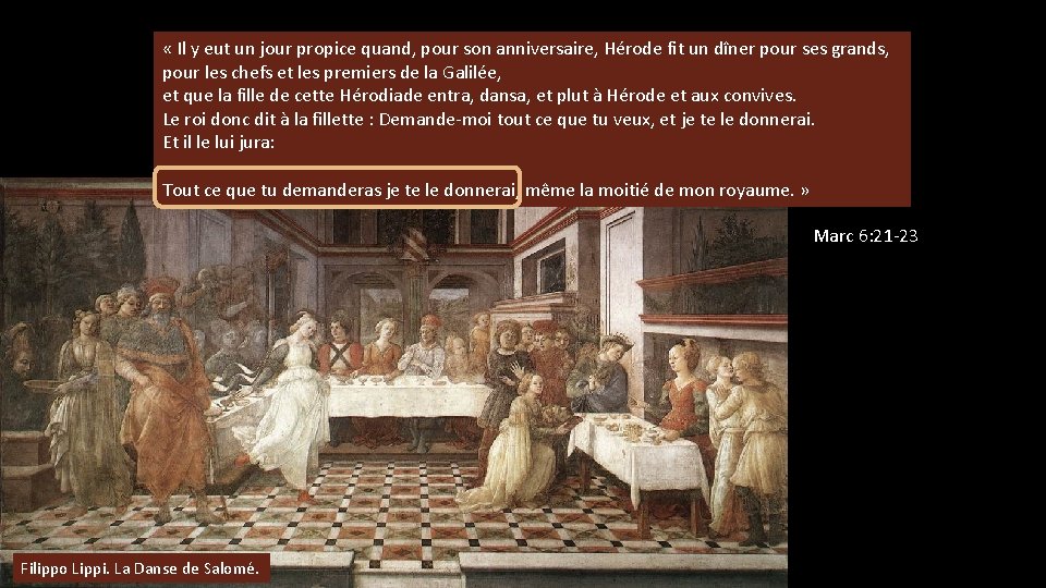  « Il y eut un jour propice quand, pour son anniversaire, Hérode fit