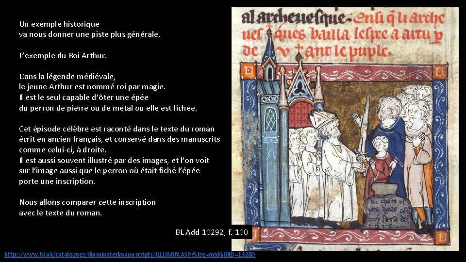 Un exemple historique va nous donner une piste plus générale. L’exemple du Roi Arthur.